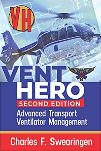 Vent Hero (2nd Edition): Advanced Transport Ventilator Management