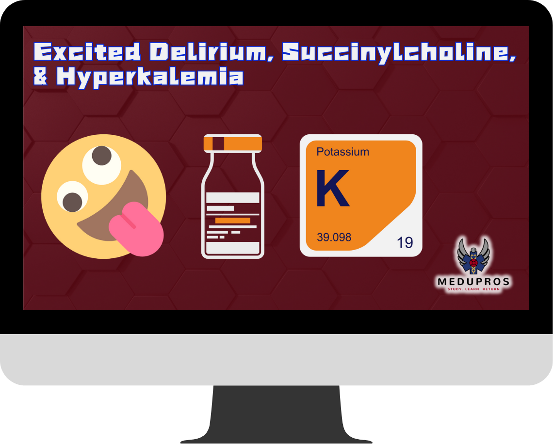 MC|CC: Excited Delirium, Succinylcholine, & Hyperkalemia